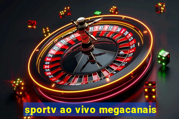 sportv ao vivo megacanais